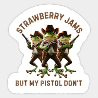 Strawberry Jams But My Pistol Don't Frog Sticker